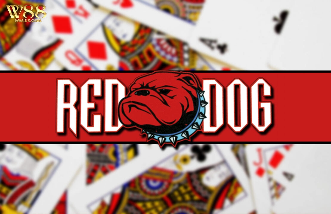 Game bài Red Dog W88 – trò chơi mới lạ làm nên cơn sốt