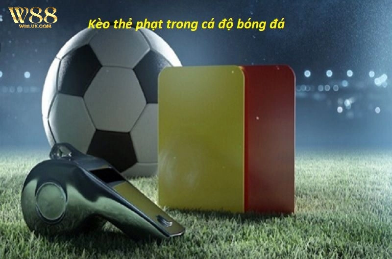 Phân tích Cách Chơi Kèo Thẻ Phạt W88